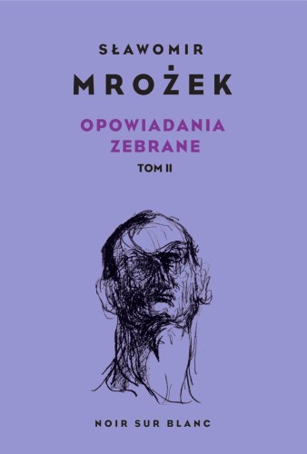 Opowiadania zebrane. Tom 2, Sławomir Mrożek
