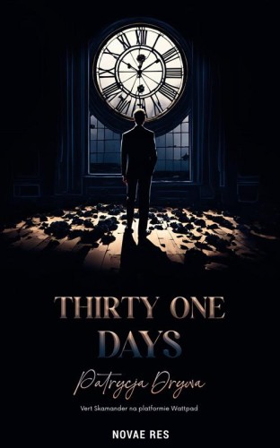 Thirty one days, Patrycja Drywa